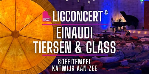 EINAUDI-TIERSEN-GLASS Ligconcert® in de Soefitempel , 13-11-26, 20.00 — muziek in de Bollenstreek