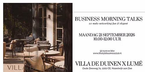 Business MORNING talks Villa de Duinen x LUME Noordwijk aan Zee