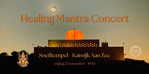 Healing Mantra Concert @ Soefitempel — muziek in de Bollenstreek