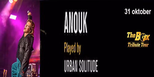 The Box Tribute Tour “Anouk, played by Urban Solitude” in Katwijk aan de Rijn